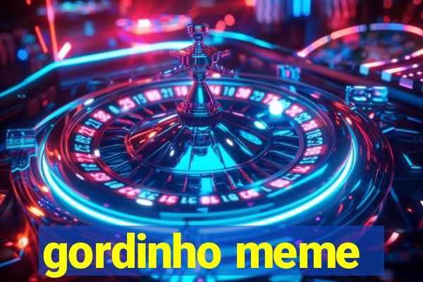 gordinho meme